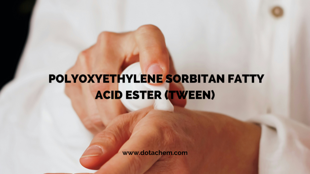 Išskirtinė kokybė: „Dotachem“ TWEEN serijos paviršinio aktyvumo medžiagos įgalina daugelį pramonės šakų